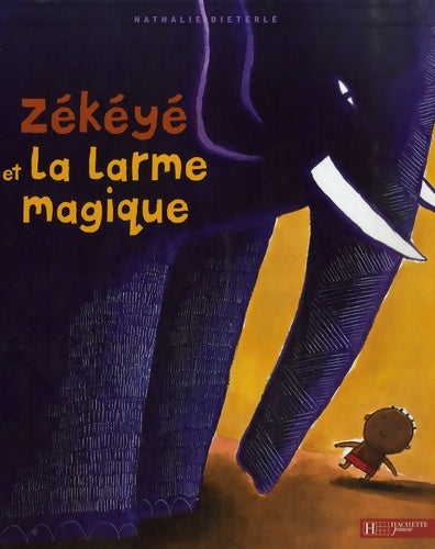 Livrenpoche : Zékéyé et la larme magique - Nathalie Dieterlé - Livre