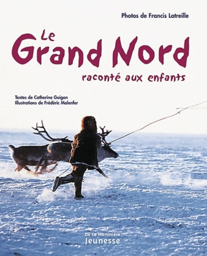 Livrenpoche : Le grand nord raconté aux enfants - Catherine Guigon - Livre