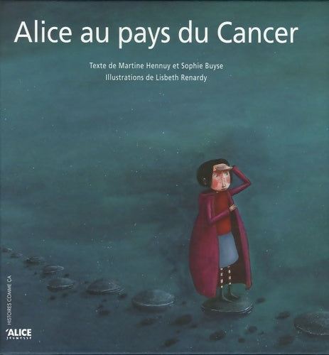 Livrenpoche : Alice au pays du cancer - Martine Hennuy - Livre