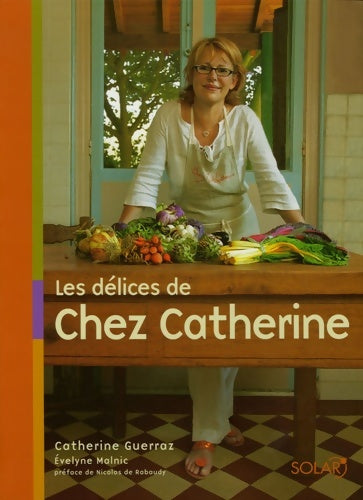 Livrenpoche : Les délices de chez Catherine - Catherine Guerraz - Livre