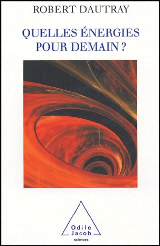 Livrenpoche : Quelles énergies pour demain ? - Robert Dautray - Livre