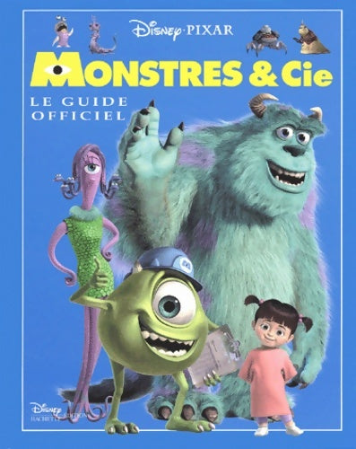 Livrenpoche : Guide officiel monstres et cie - Walt Disney - Livre