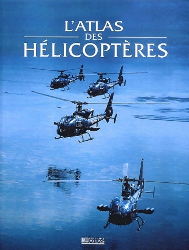 Livrenpoche : Atlas des hélicoptères - Collectif - Livre