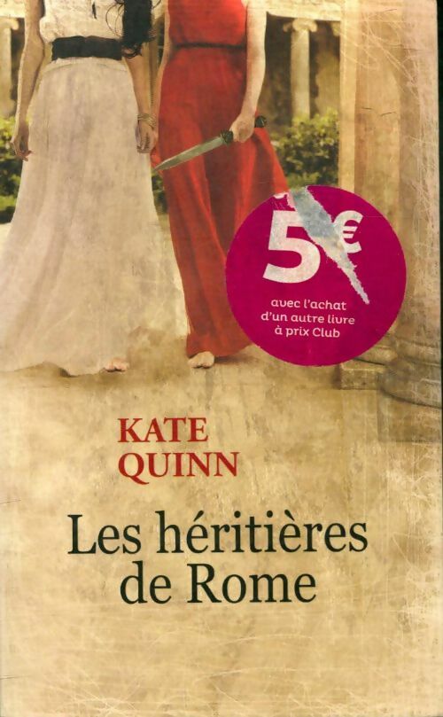 Les héritieres de Rome - Kate Quinn - Livre