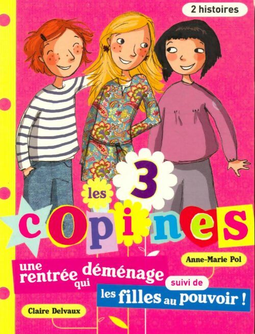 Livrenpoche : Les trois copines : Une rentrée qui déménage - Claire Delvaux - Livre