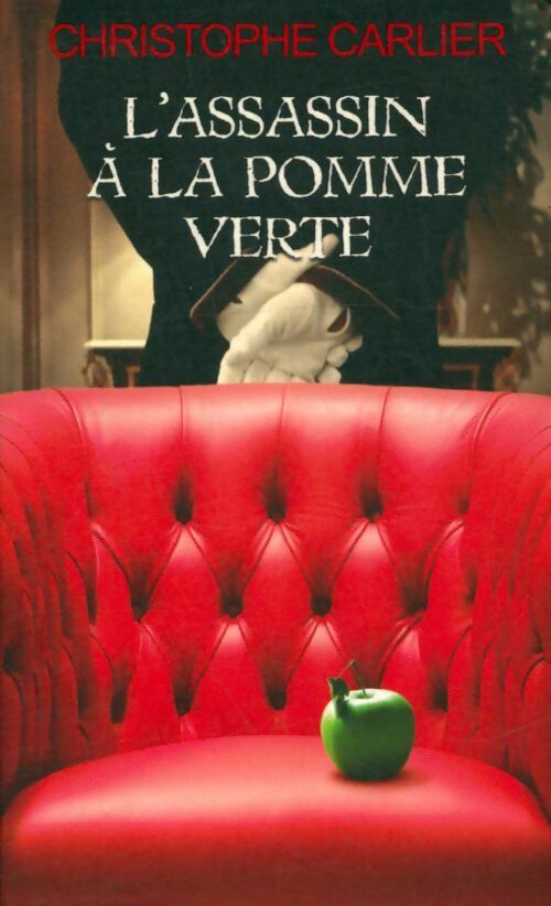 Livrenpoche : L'assassin à la pomme verte - Christophe Carlier - Livre