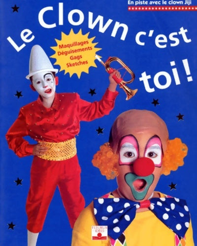 Livrenpoche : Le Clown c'est toi ! - Jean-Jacques Terrié - Livre