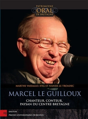Livrenpoche : Marcel le Guilloux. Chanteur, conteur, paysan du centre-bretagne - Nanda Troadec - Livre