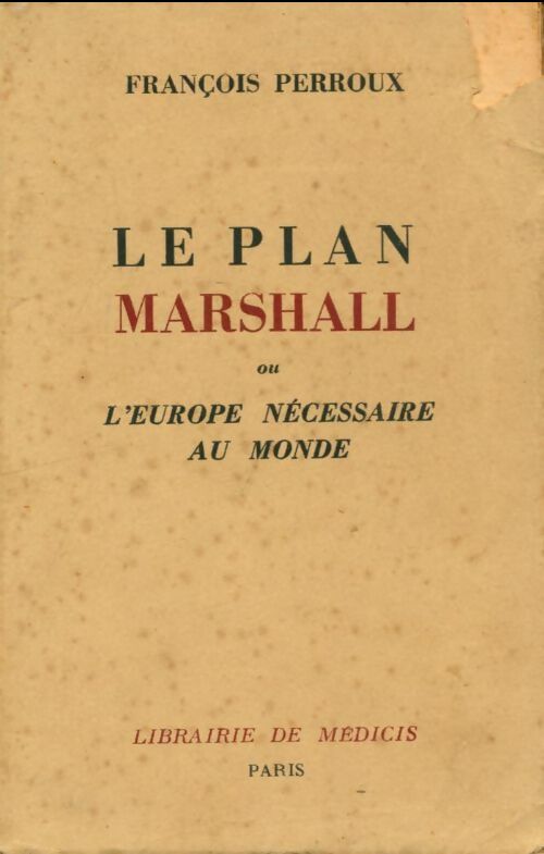 Livrenpoche : Le plan Marshall ou l'Europe nécessaire au monde - François Perroux - Livre