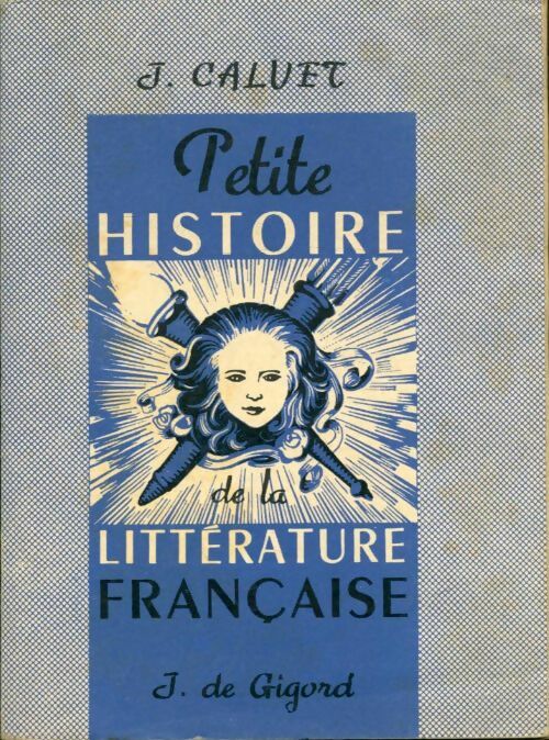 Livrenpoche : Petite histoire illustrée de la littérature française - J. Caluet - Livre