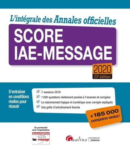 Livrenpoche : L'intégrale des annales officielles Score IAE-Message - Collectif - Livre