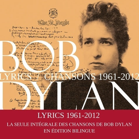 Livrenpoche : Lyrics 1961 - 2012 : Nouvelle édition augmentée - Bob Dylan - Livre