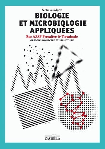 Livrenpoche : Biologie et microbiologie appliquée 1e term eleve bac assp - Nathalie Tavoukdjian - Livre