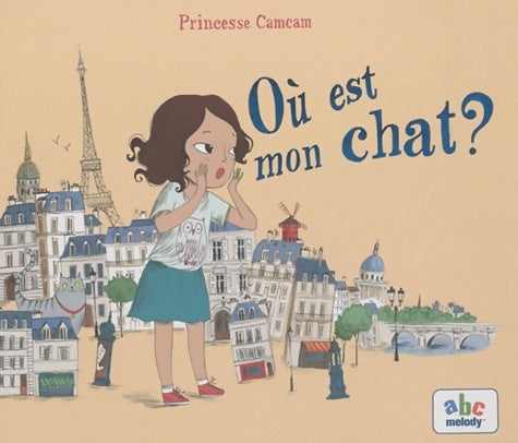 Livrenpoche : Où est mon chat ? - Princesse Camcam - Livre