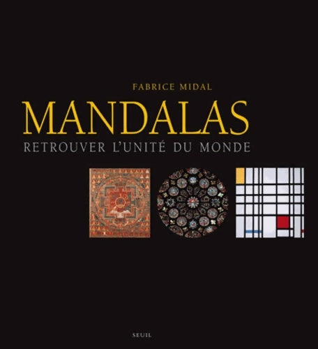 Livrenpoche : Mandalas. Retrouver l'unité du monde - Fabrice Midal - Livre