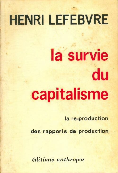 Livrenpoche : La survie du capitalisme - Henri Lefebvre - Livre