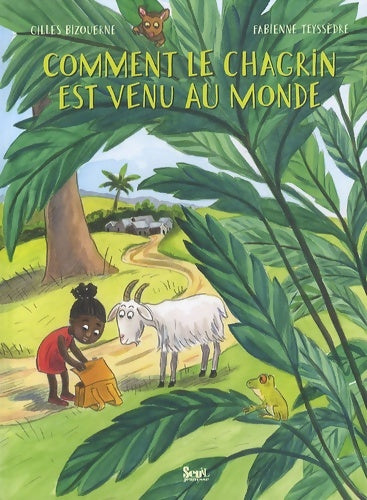 Livrenpoche : Comment le chagrin est venu au monde - Gilles Bizouerne - Livre
