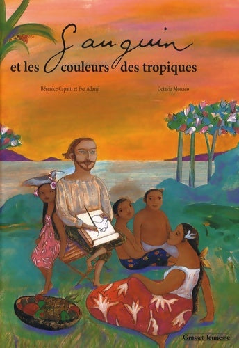 Livrenpoche : Gauguin et les couleurs des tropiques - Bérénice Capatti - Livre