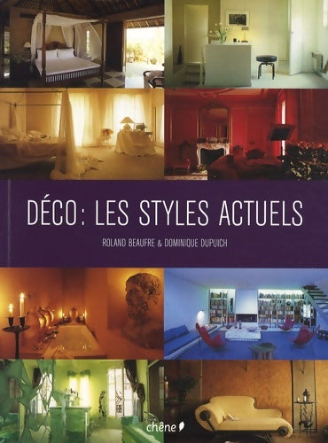 Livrenpoche : Déco : Les styles actuels - Dominique Dupuich - Livre