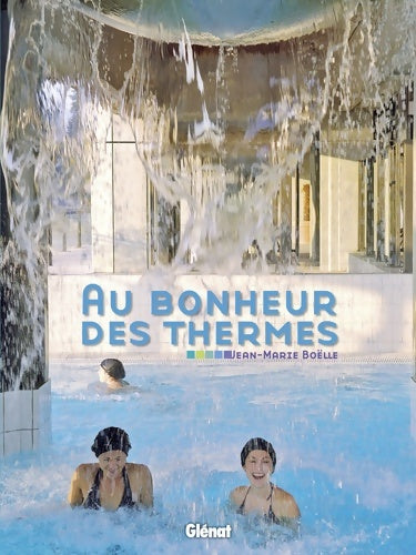 Livrenpoche : Au bonheur des thermes - Jean-Marie Boëlle - Livre
