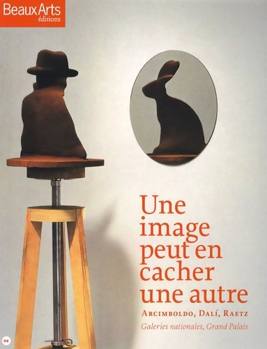 Livrenpoche : Une image peut en cacher une autre : Arcimboldo dali raetz - Jean-Hubert Martin - Livre