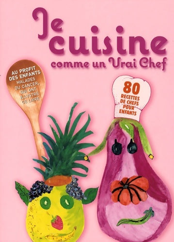 Livrenpoche : Je cuisine comme les vrais chefs - Collectif - Livre