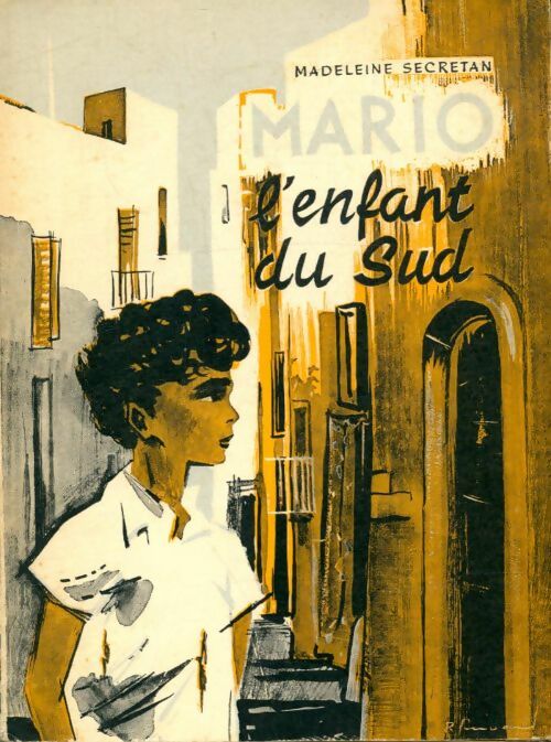 Livrenpoche : Mario l'enfant du sud - Madeleine Secretan - Livre