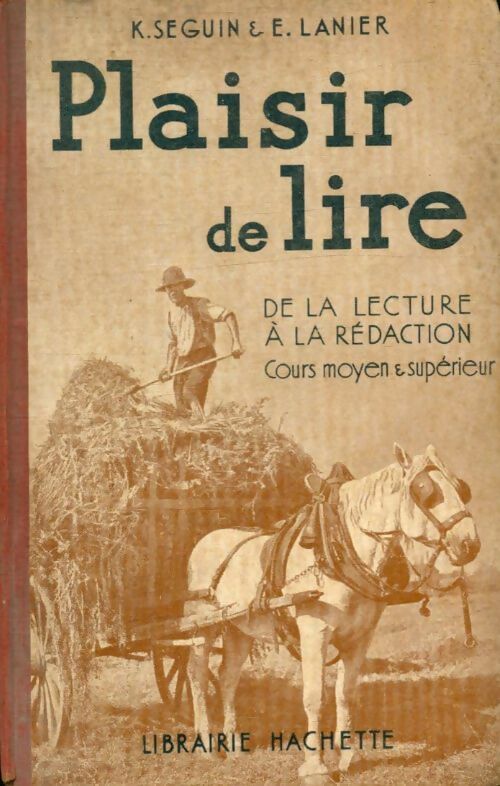 Livrenpoche : Plaisir de lire : De la lecture à la rédaction Cours moyen & supérieur - E. K.; Lanier - Livre