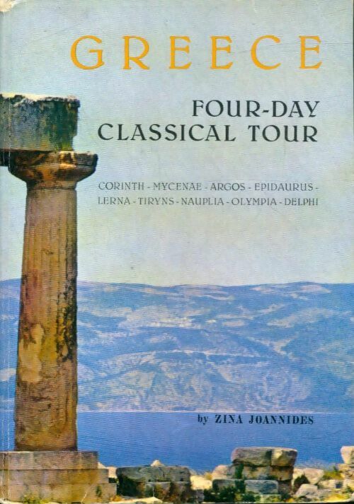 Livrenpoche : Greece, four-day classical tour - Zina Joannides - Livre