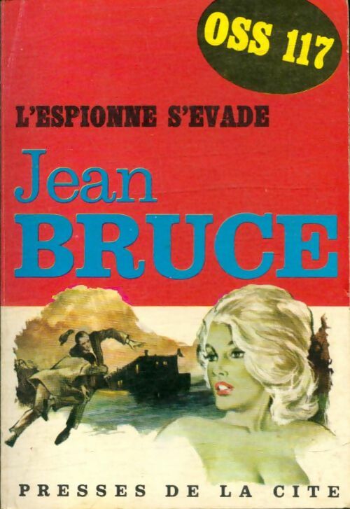 OSS 117 : L'espionne s'évade - Jean Bruce - Livre