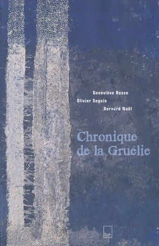 Livrenpoche : Chroniques de la gruélie - Bernard Noël - Livre