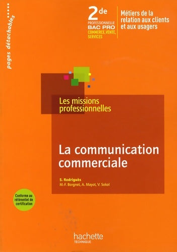 Livrenpoche : La communication commerciale Seconde bac pro - livre élève - ed. 2009 - Sylvette Rodriguès - Livre