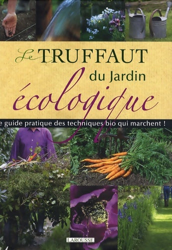 Livrenpoche : Le truffaut du jardin écologique - Jean-Michel Groult - Livre