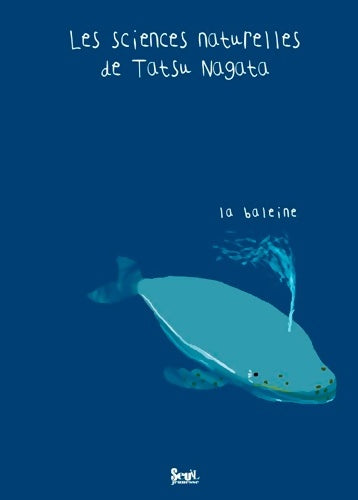 Livrenpoche : La baleine. Les sciences naturelles de tatsu nagata - Tatsu Nagata - Livre