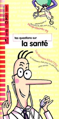 Livrenpoche : Tes questions sur la santé (zak et louf) - Bayard Jeunesse - Livre