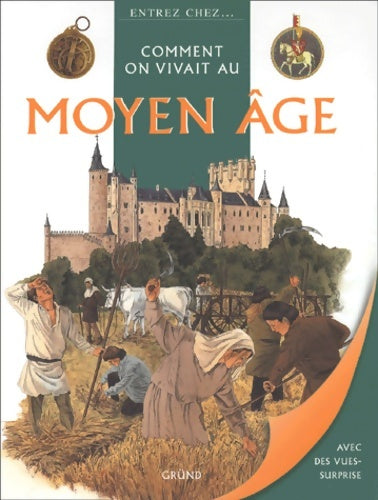 Livrenpoche : Comment on vivait au moyen age - Neil Grant - Livre