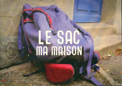 Livrenpoche : Le sac ma maison - Collectif - Livre