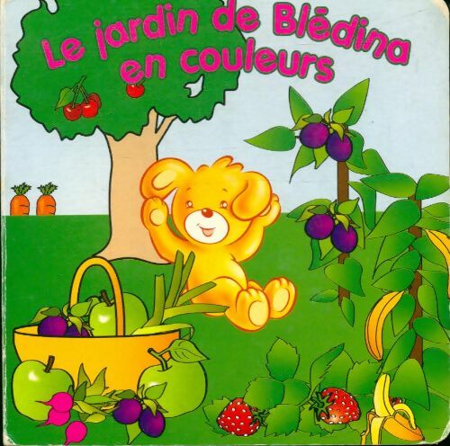 Livrenpoche : Le jardin de Blédina en couleurs - Collectif - Livre