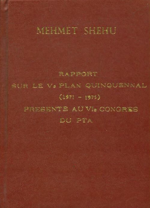 Livrenpoche : Rapport sur les directives du VIe congrès du PTA - Mehmet Shehu - Livre