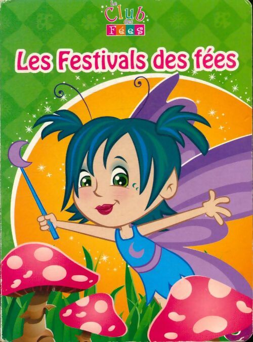 Livrenpoche : Les festivals des fées - Colette Laberge - Livre