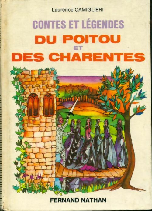 Livrenpoche : Contes et légendes du Poitou et des Charentes - Laurence Camiglieri - Livre