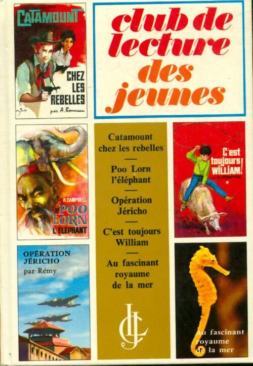 Livrenpoche : Catamount chez les rebelles / Poo Lorn l'éléphant / Opération Jéricho / C'est toujours William / Au fascinant royaume de la mer - Collectif - Livre