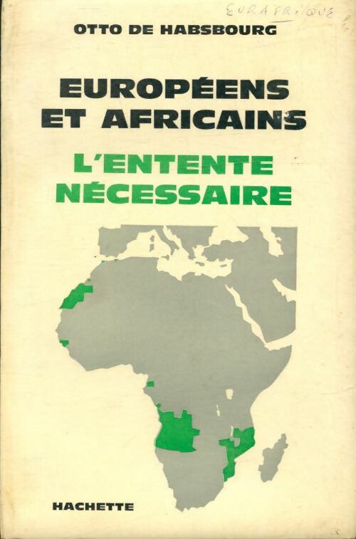 Livrenpoche : Européens et africains l'entente nécessaire - Otto De Habsbourg - Livre
