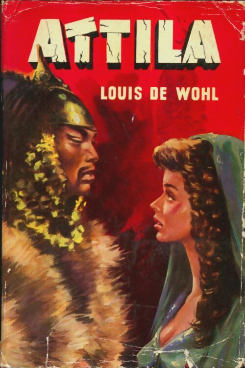 Livrenpoche : Attila - Louis De Wohl - Livre