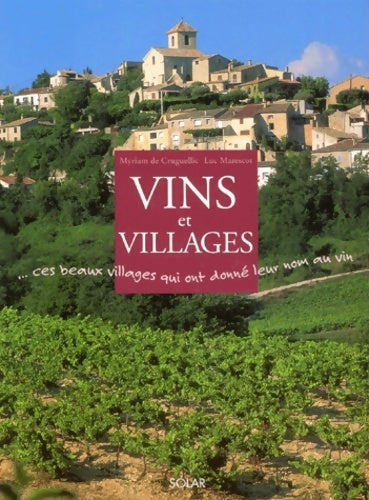 Livrenpoche : Vins et villages : Ces beaux villages qui ont donné leur nom au vin - Myriam Baran - Livre