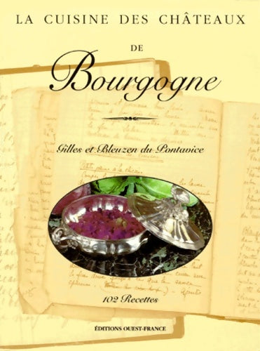 Livrenpoche : La cuisine des châteaux de Bourgogne - Gilles Et Bleuzen Du Pontavice - Livre