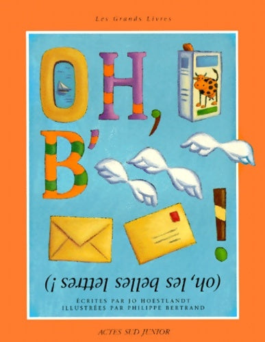Livrenpoche : Oh les belles lettres ! - Jo Hoestlandt - Livre