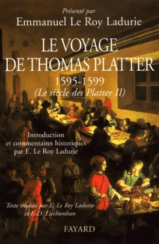 Livrenpoche : Le siècle des platter Tome II - Emmanuel Le Roy Ladurie - Livre