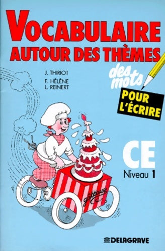 Livrenpoche : Des mots pour l'écrire. Vocabulaire autour des thèmes cours élémentaire - Thiriot - Livre