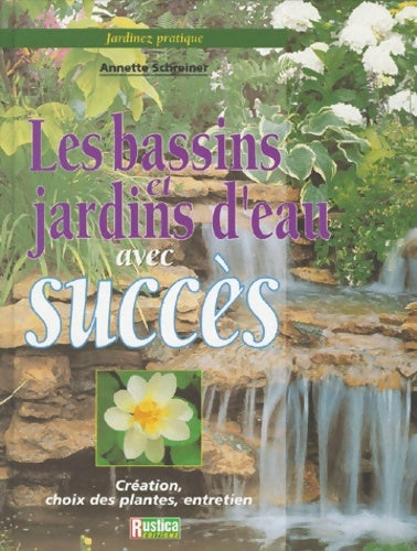 Bassins et jardins d'eau (les) - Annette Schreiner - Livre